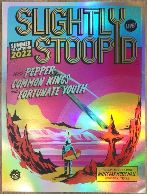 2022 Slightly Stoopid - Houston Foil Variant Concert Poster by Ivan Minsloff